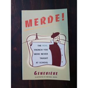 Vintage Merde! The Real French You Were Never Taught in School Book
